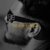 Talash E Maut - Single