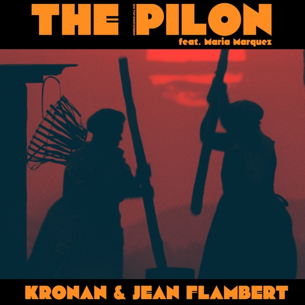 The Pilon (feat. Maria Marquez) - Single