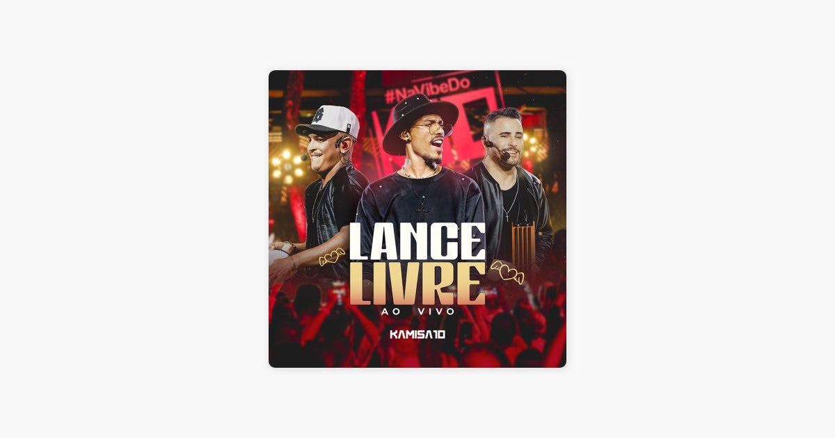 Lance Livre (Ao vivo) - Kamisa 10