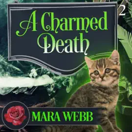 A Charmed Death: An English Enchantment Witch Mystery, Book 2 (Unabridged)