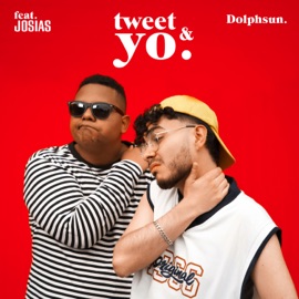 Tweet & Yo (feat. Josias) Dolphsun