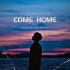 Come Home - Single