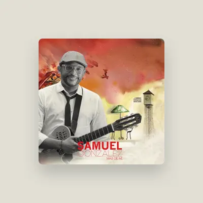 Listen to Samuel Gonzalez, watch music videos, read bio, see tour dates & more!
