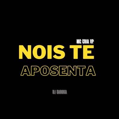Nois Te Aposenta - Single
