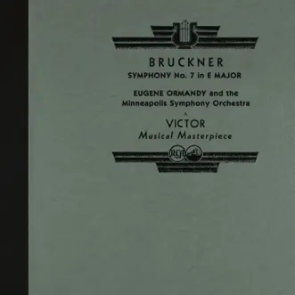 Ormandy Conducts Bruckner's Symphony No. 7 in E Major (2022 Remastered Version) by Eugene Ormandy & Minneapolis Symphony Orchestra album reviews, ratings, credits