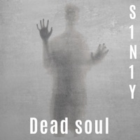 Dead Soul - Single - S1N1Y