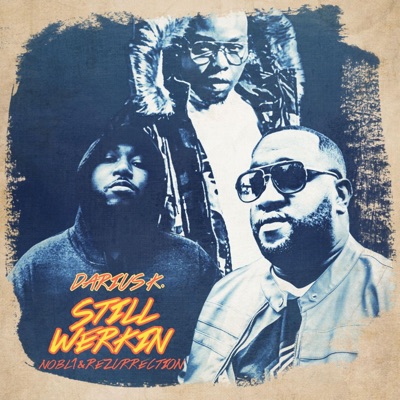 Still Werkin (feat. Nobl1 & Rezurrection) - Single