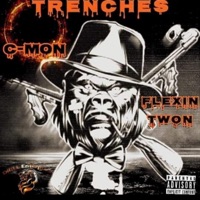 TRENCHES (feat. FLEXIN TWON) - Single - C-Mon
