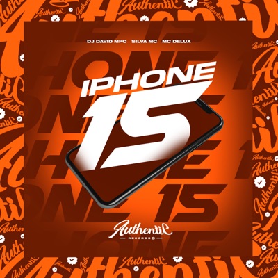 Iphone 15 (feat. Silva MC & MC Delux) - Single