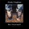 All Too Much - Andy Hughes lyrics