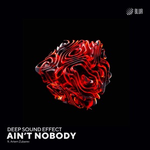 Ain't Nobody (feat. Artem Zubarev)