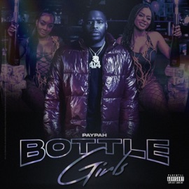 Bottle Girls (feat. Zach T) Paypah