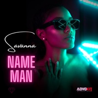 Name Man - Single - AdvoKit Productions & Savanna