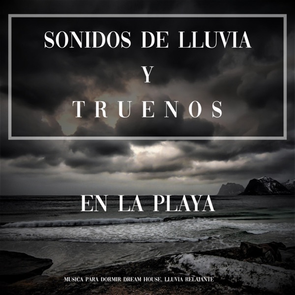 Sonidos de Lluvia y Truenos en la Playa