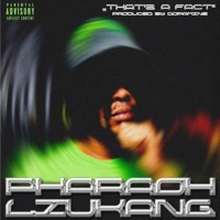 That’s a Fact - Single - Pharaoh LiuKang