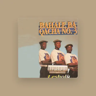Listen to Bahale Ba Qacha, watch music videos, read bio, see tour dates & more!
