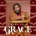 I Need Your Grace