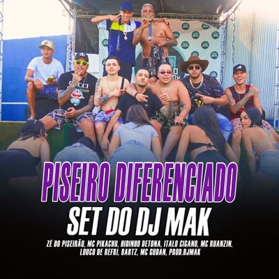 Set Dj Mak Piseiro Diferenciado (feat. Louco de Refri, MC Gudan, HIDINHO DETONA, MC Ruanzin & Italo Cigano) - Single