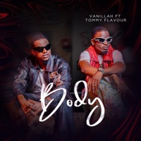 Body (feat. Tommy Flavour) - Single - Vanillah