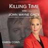 Killing Time with John Wayne Gacy - Karen Conti