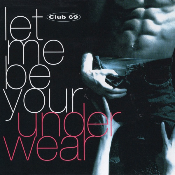 Let Me Be Your Underwear - Single
