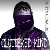 Cluttered Mind - Single - Foreword Nation
