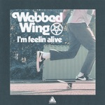 Webbed Wing - I'm Feelin Alive