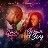 Grown & Sexy - Single - The Global Zoe