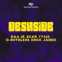 DESHSIDE (feat. S C a R, YT420, D-Ruthless, EMCK & JAHED) - Single - Raa Je