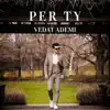 Vedat Ademi - Per Ty