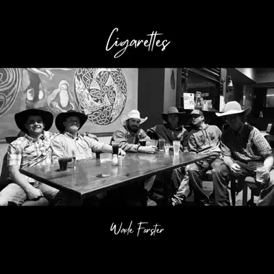 Listen to Cigarettes (Single) by Wade Forster