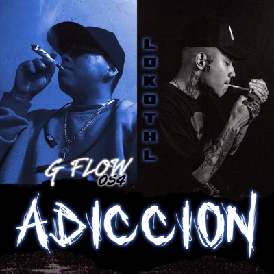 Adiccion (feat. Lokothl) - Single