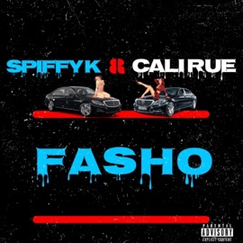 Fasho (feat. Spiffy K) Cali Rue