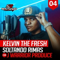 kelvin The Fresh Soltando Rimas Sessions #004 - Single - J Warrior Produce