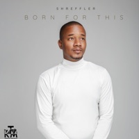 Born For This - Single - Shreffler Maxwell