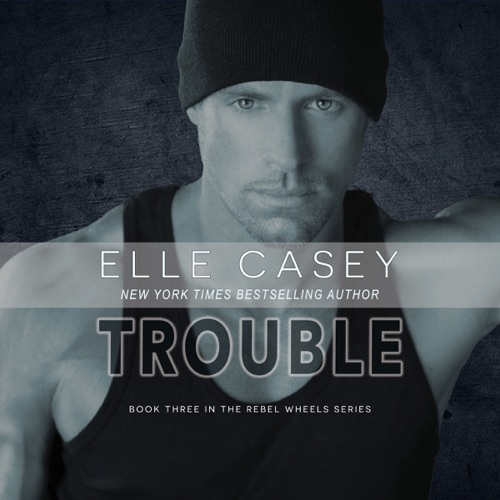 Trouble: Rebel Wheels, Book 3 (Unabridged) cover