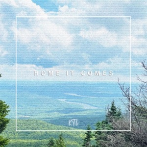 Home it Comes - Single