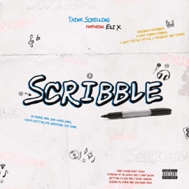 SCRIBBLE (feat. ELI X) THINK SCHILLING