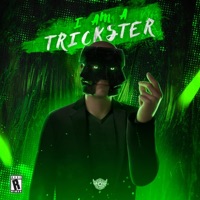 I Am a Trickster - Single - Zero Decay
