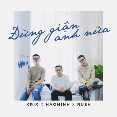 Đừng Giận Anh Nữa - Single