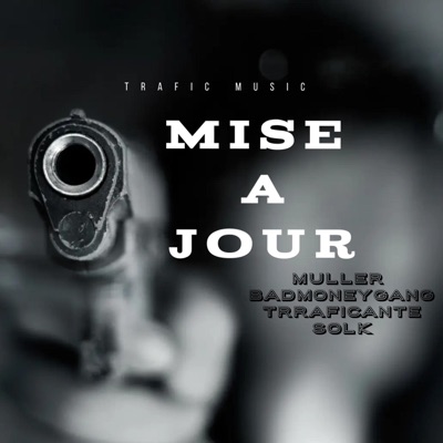 Mise à jour (feat. Muller 6.9, Trraficante & Solk) - Single