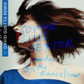 Sophie Ellis-Bextor - Murder On The Dancefloor - David Guetta Remix