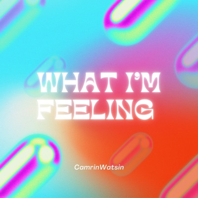 What I'm Feeling - Single