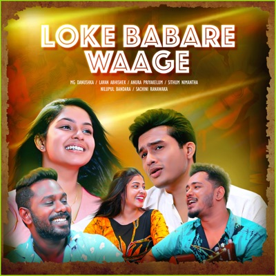 Loke Bambare Waage (feat. Sithum Nimantha, Nilupul Bandara & Sachini Ranawaka) - Single