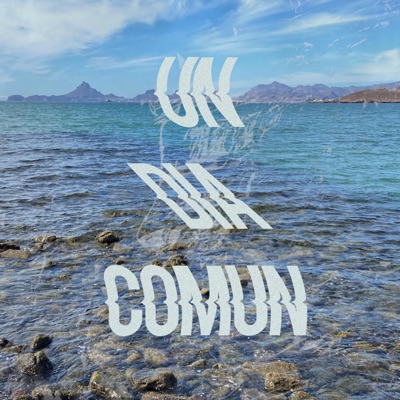 Un Día Comun (feat. Solo Juanjo) - Single