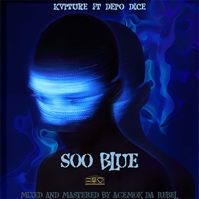 Soo Blue (feat. Kvpture & Depo Dice) - Single