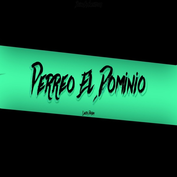 PERREO EL DOMINIO - Single