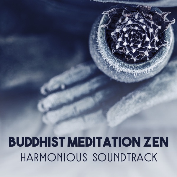 Buddhist Meditation Zen - Harmonious Soundtrack, Tranquility Space with Energy Balance, Boost Stability, Deep Zen Ambient, Om Chanting, Spiritual Connection