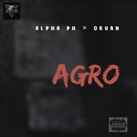 Agro (feat. Okuan) - Single - Alpha PH