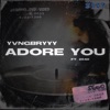 ADORE YOU (feat. 254D) - Single